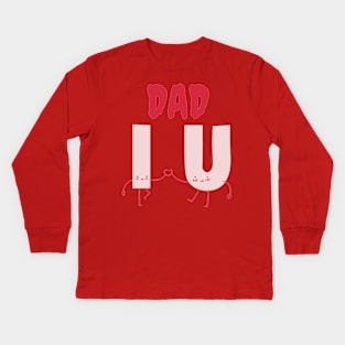 Dad I love you Kids Long Sleeve T-Shirt